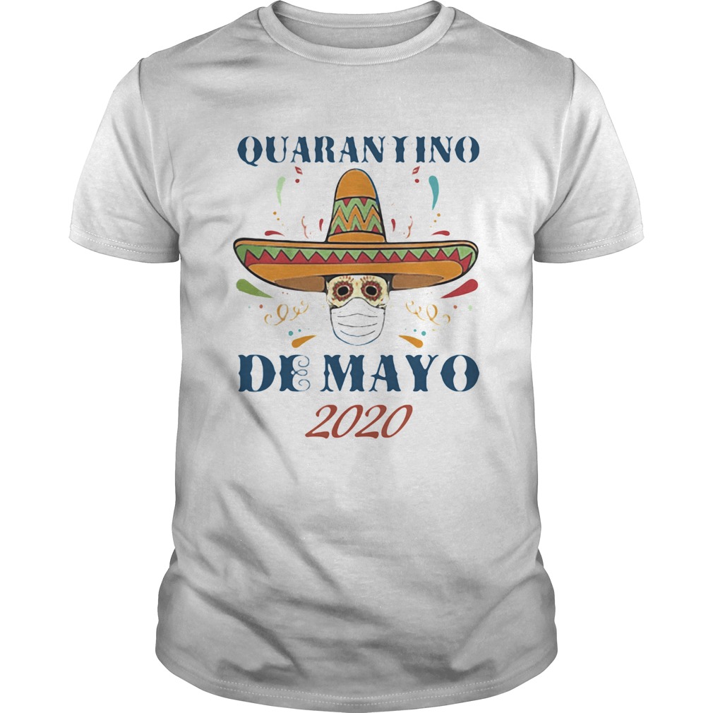 Hippie skull quarantino de mayo 2020 mask covid19 shirt