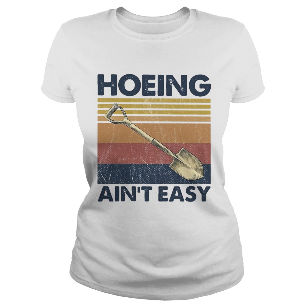 Hoeing aint easy vintage  Classic Ladies