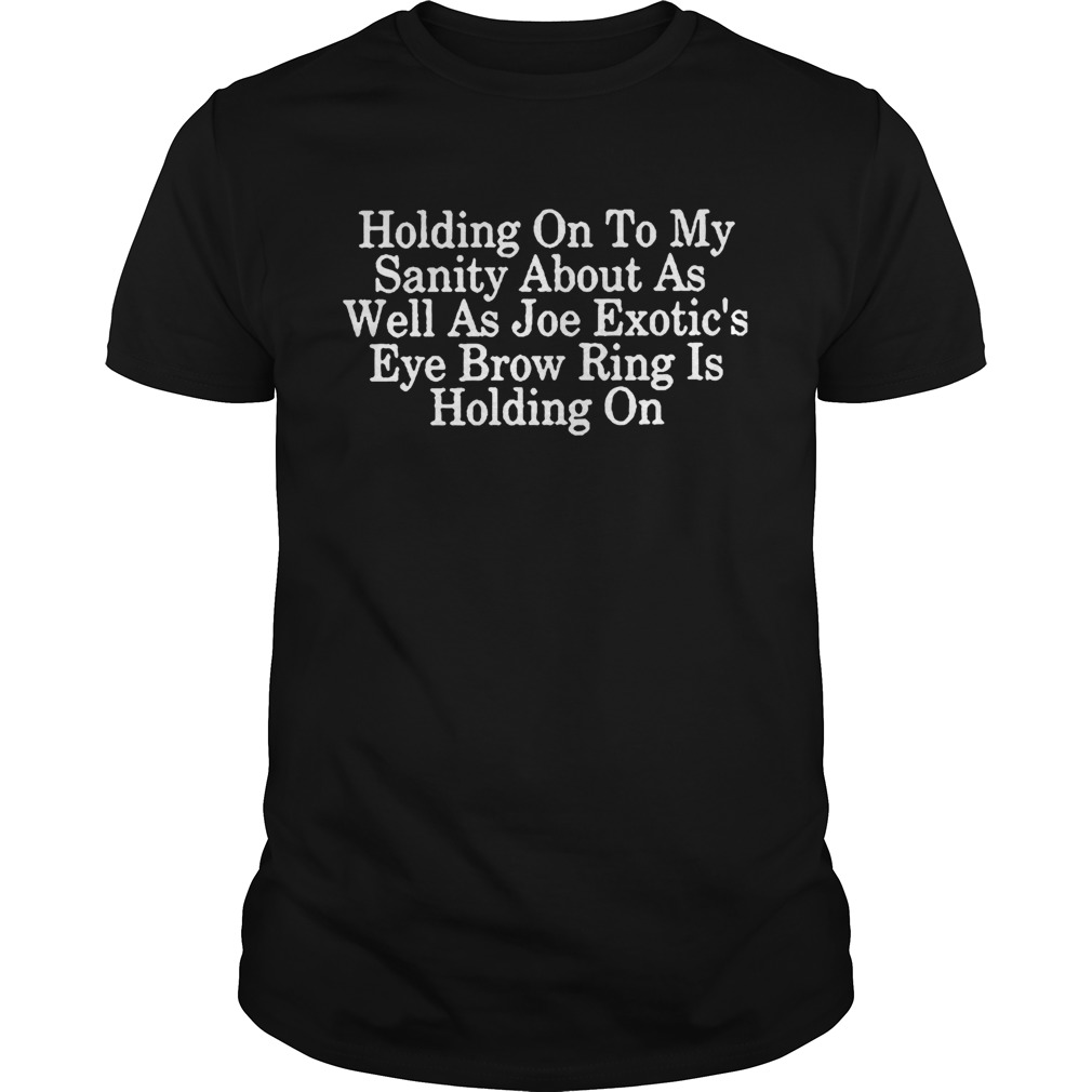 Holding On To My Sanity About Letter Print Tops Short Sleeve Seniors Joe  Unisex