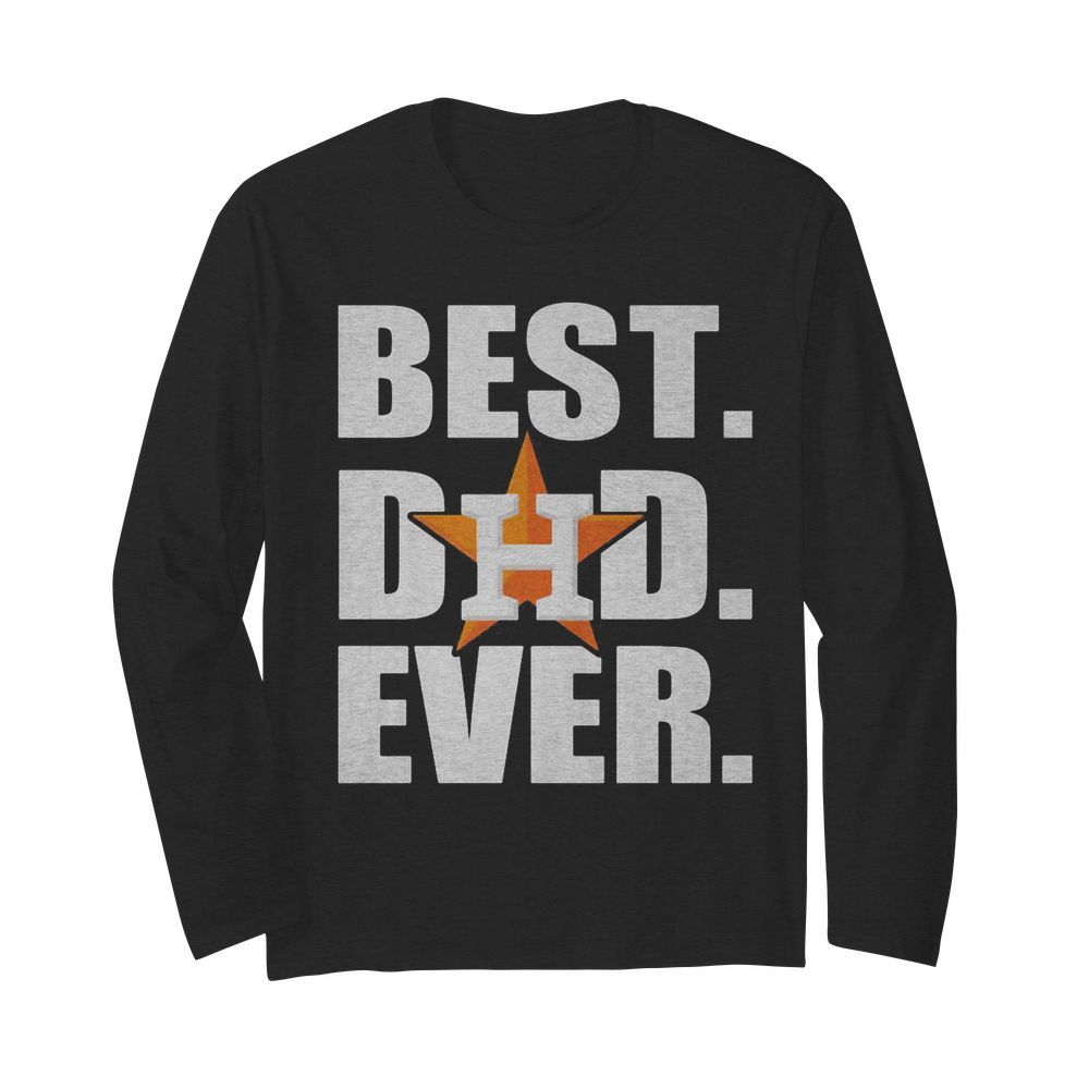 Houston astros best dad ever happy father’s day  Long Sleeved T-shirt 