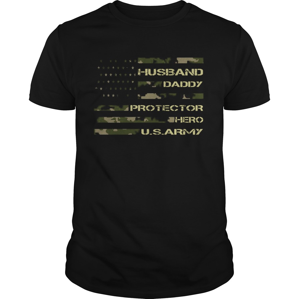 Husband Daddy Protector Hero Us Army shirt