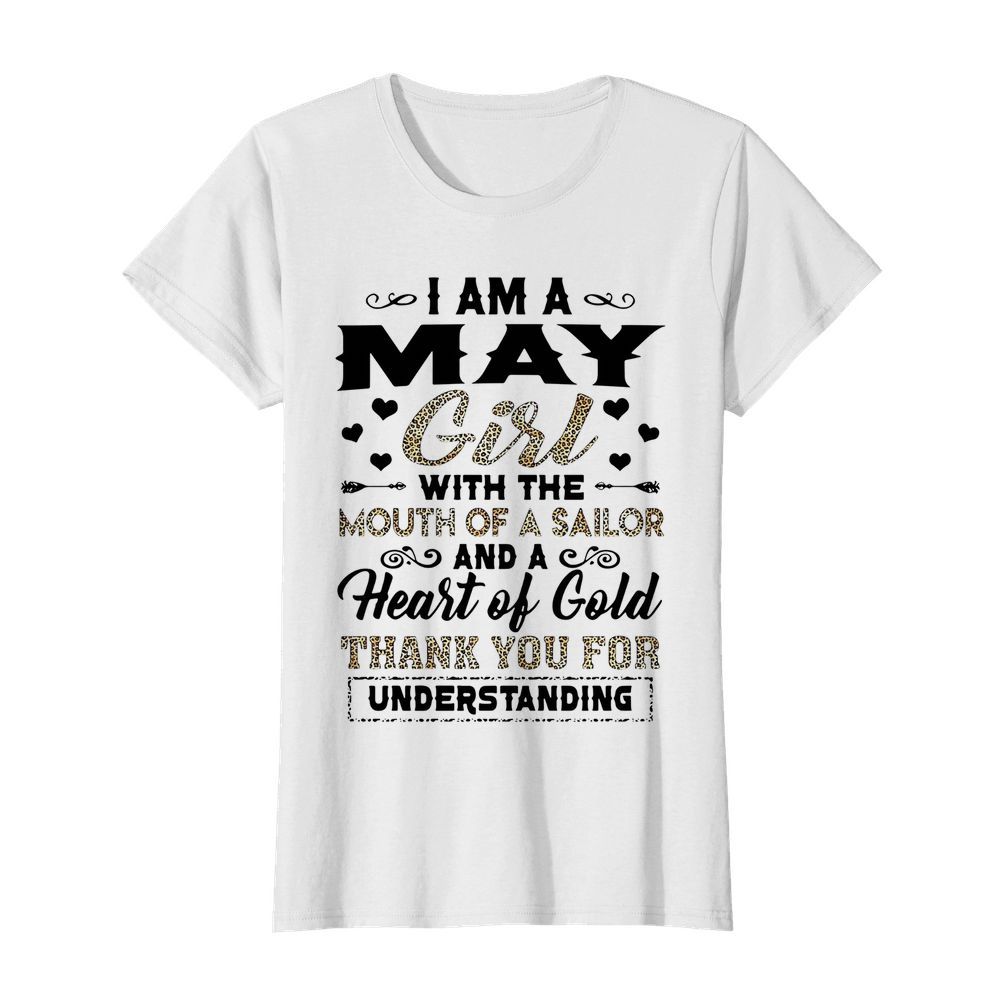 I Am A May Girl With The Mouth Of A Sailor And A Heart Of Gold  Classic Women's T-shirt