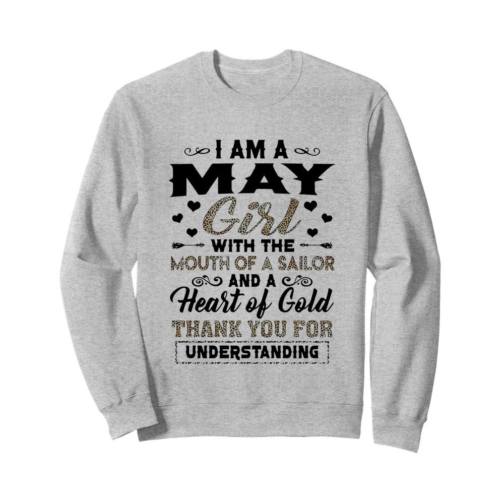 I Am A May Girl With The Mouth Of A Sailor And A Heart Of Gold  Unisex Sweatshirt