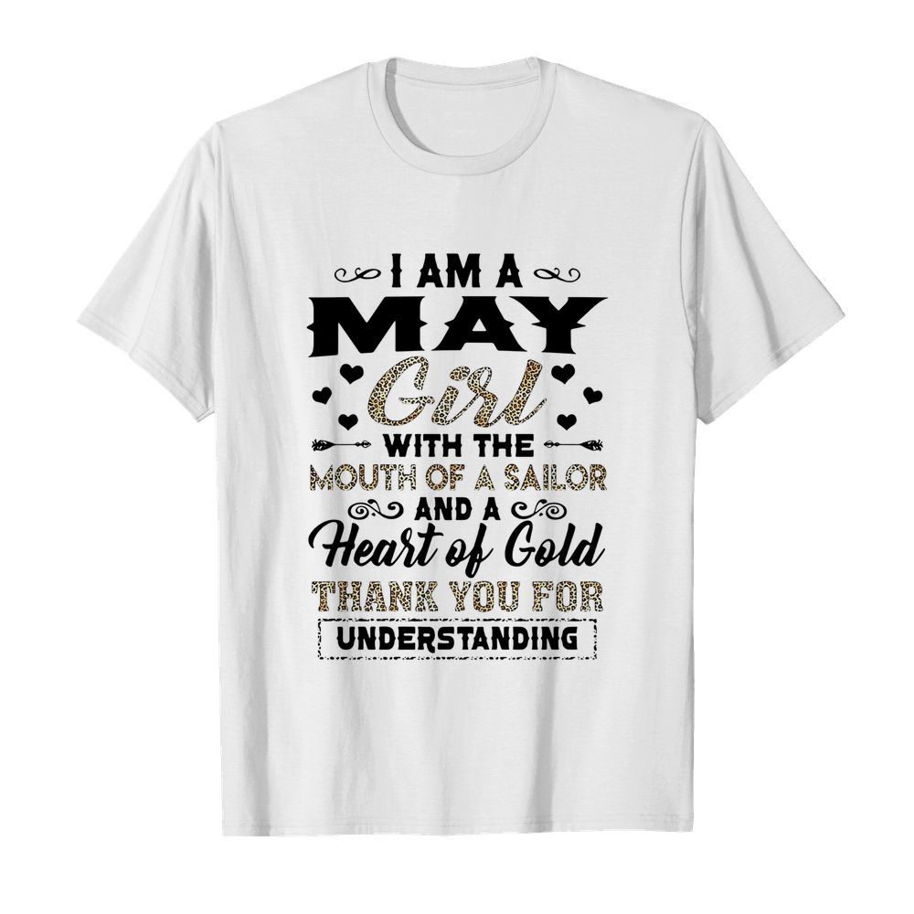 I Am A May Girl With The Mouth Of A Sailor And A Heart Of Gold  Classic Men's T-shirt