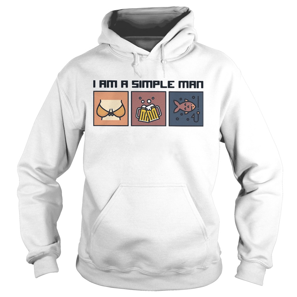 I Am A Simple Man Boob Beer Fishing  Hoodie