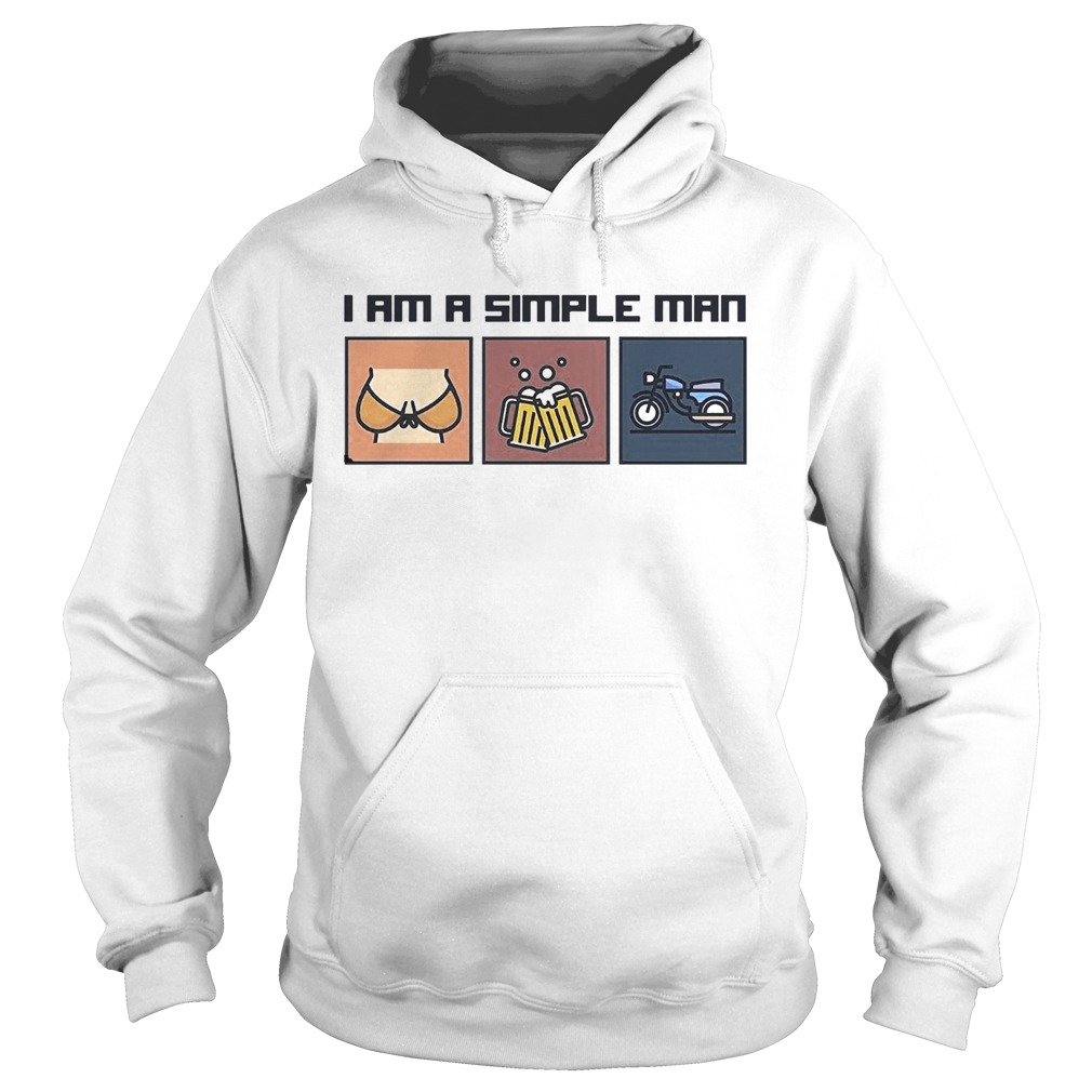 I Am A Simple Man Tits Beer Motorcycle Vintage  Hoodie