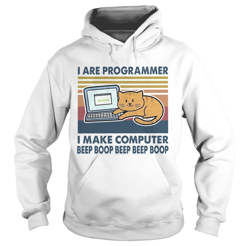 I Are Programmer I Make Computer Beep Boop Beep Beep Boop Vintage  Hoodie