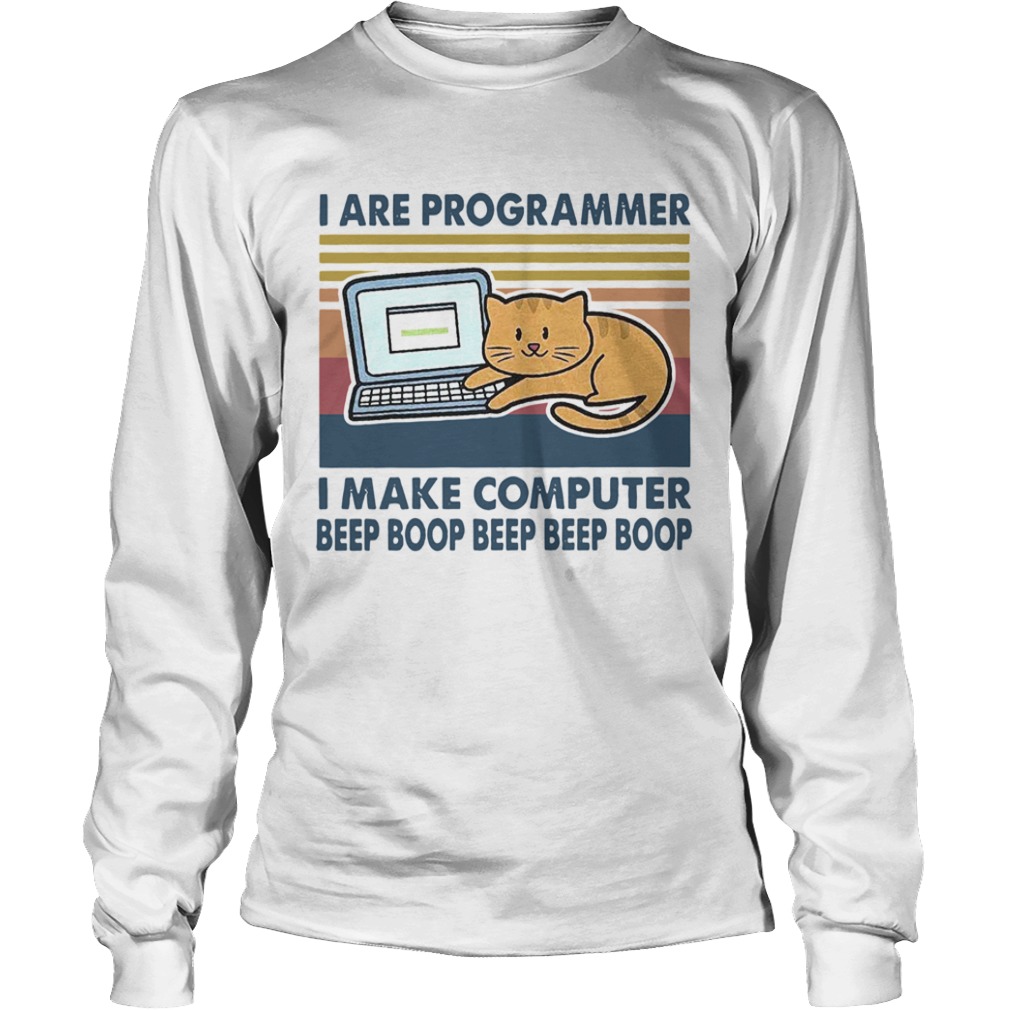 I Are Programmer I Make Computer Beep Boop Beep Beep Boop Vintage  Long Sleeve