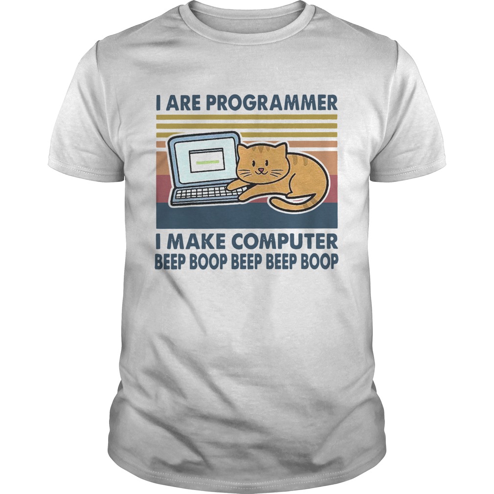 I Are Programmer I Make Computer Beep Boop Beep Beep Boop Vintage  Unisex