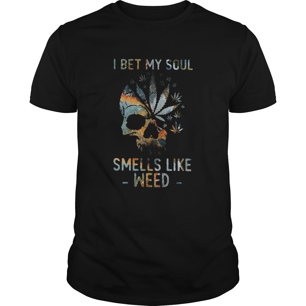 I Bet My Soul Smells Like Weed Skull Vintage shirt