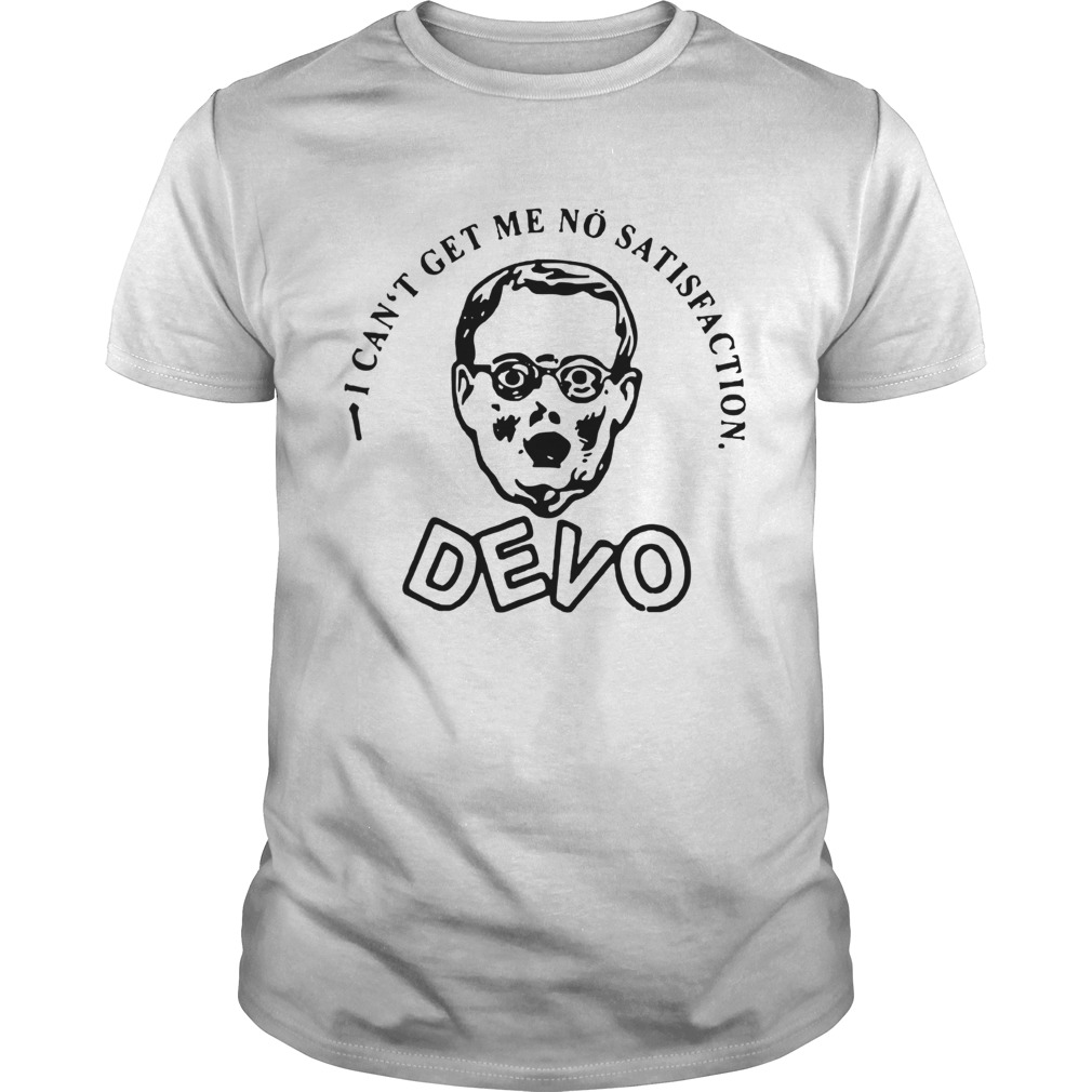 I Can Get Me No Satisfaction Devo shirt