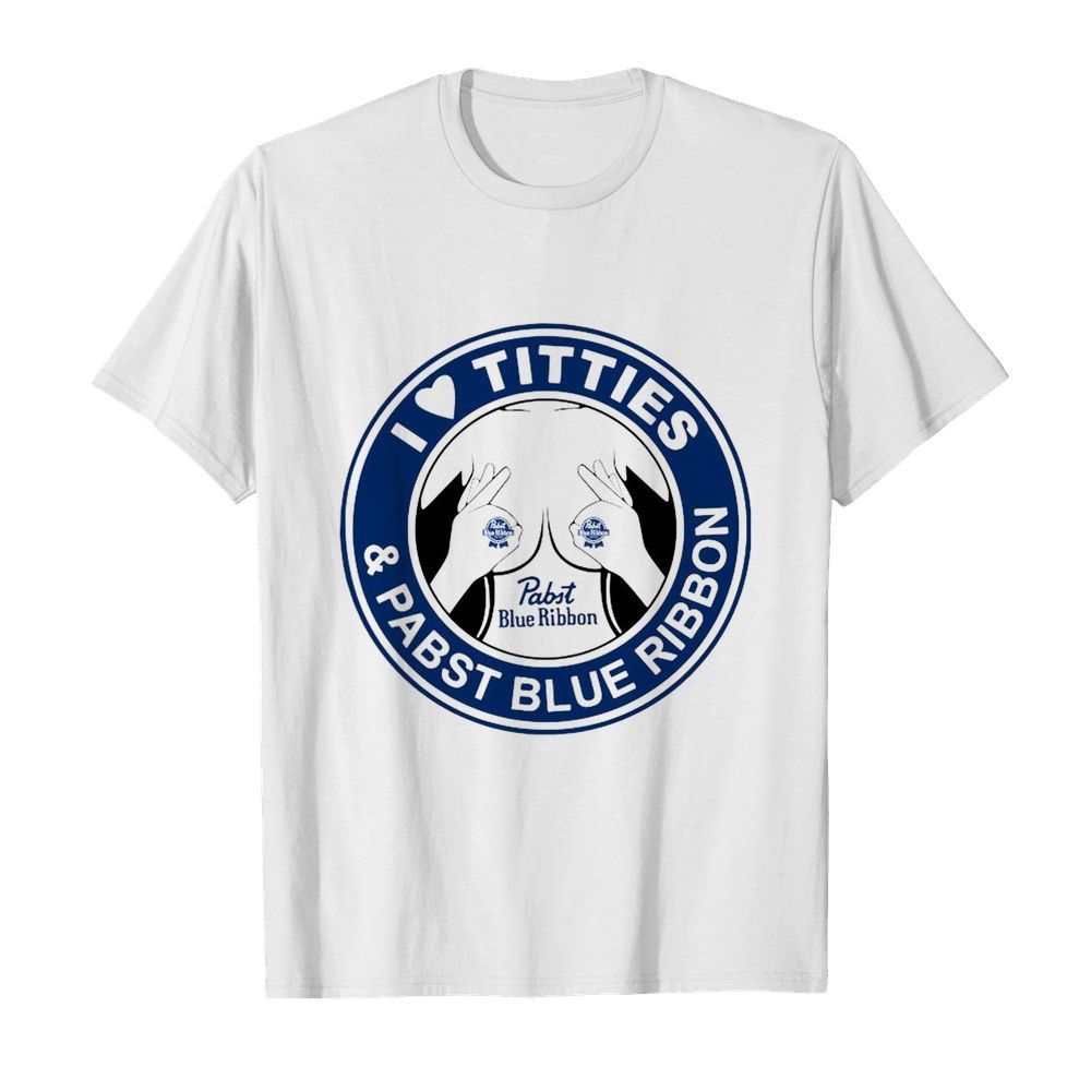 I Love Tities And Pabst Blue Ribbon  Classic Men's T-shirt