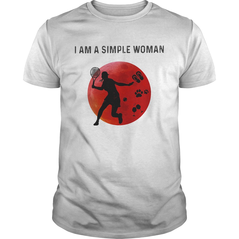 I am a simple woman Tennis paw wine shirt