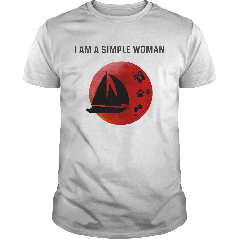 I am a simple woman sailing paw wine shirt