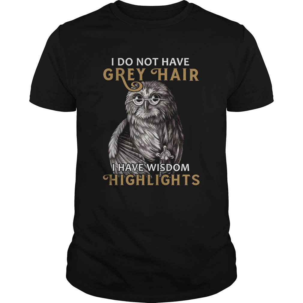 I do not have grey hair I have wisdom highlights  Unisex