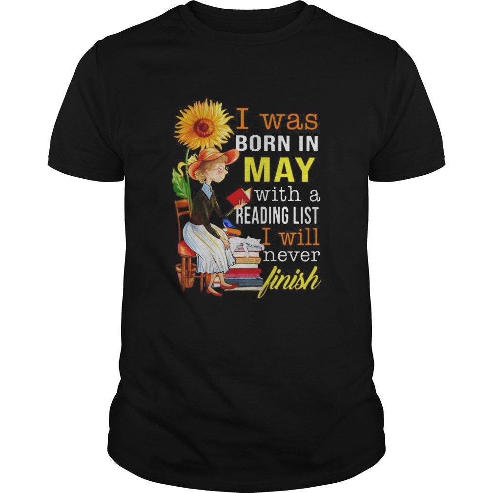 I was born in May with a reading list I will never finish shirt