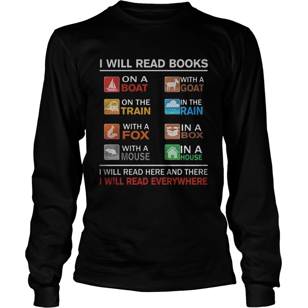 I will read books on a boat with a goat on the train in the rain with a fox  Long Sleeve