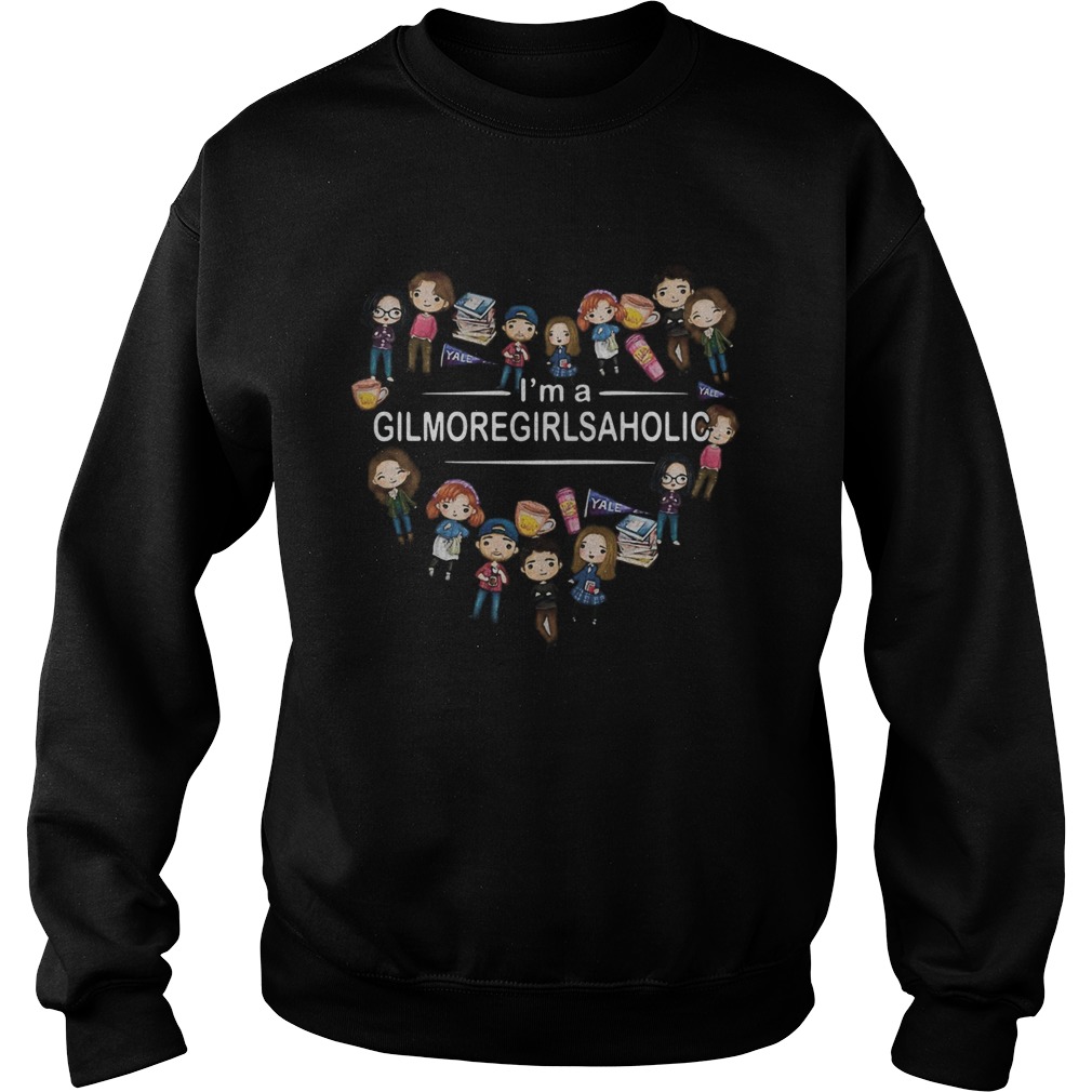 Im A Gilmoregirlsaholic  Sweatshirt