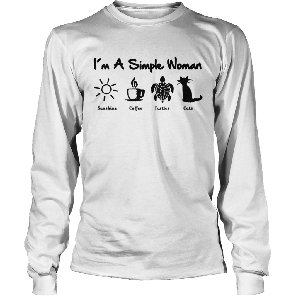 Im A Simple Woman Sunshine Coffee Turtles Cats  Long Sleeve