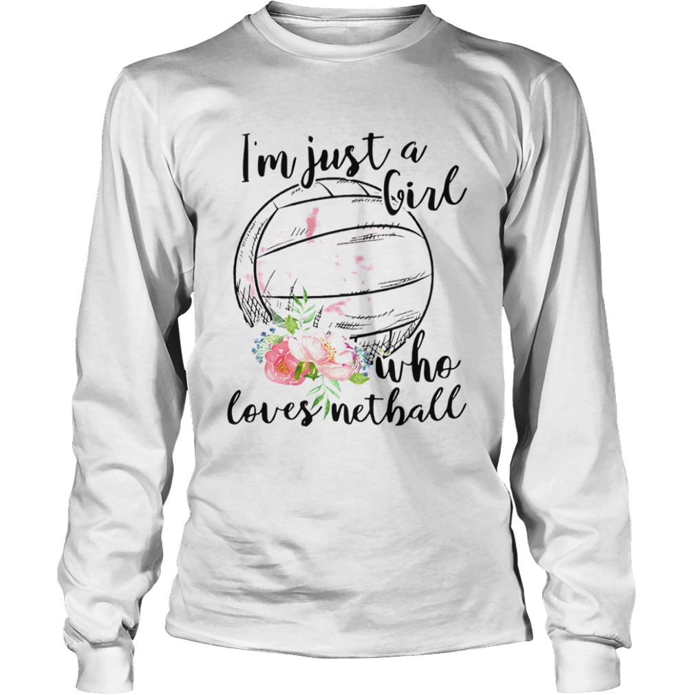 Im Just A Girl Who Loves Netball  Long Sleeve