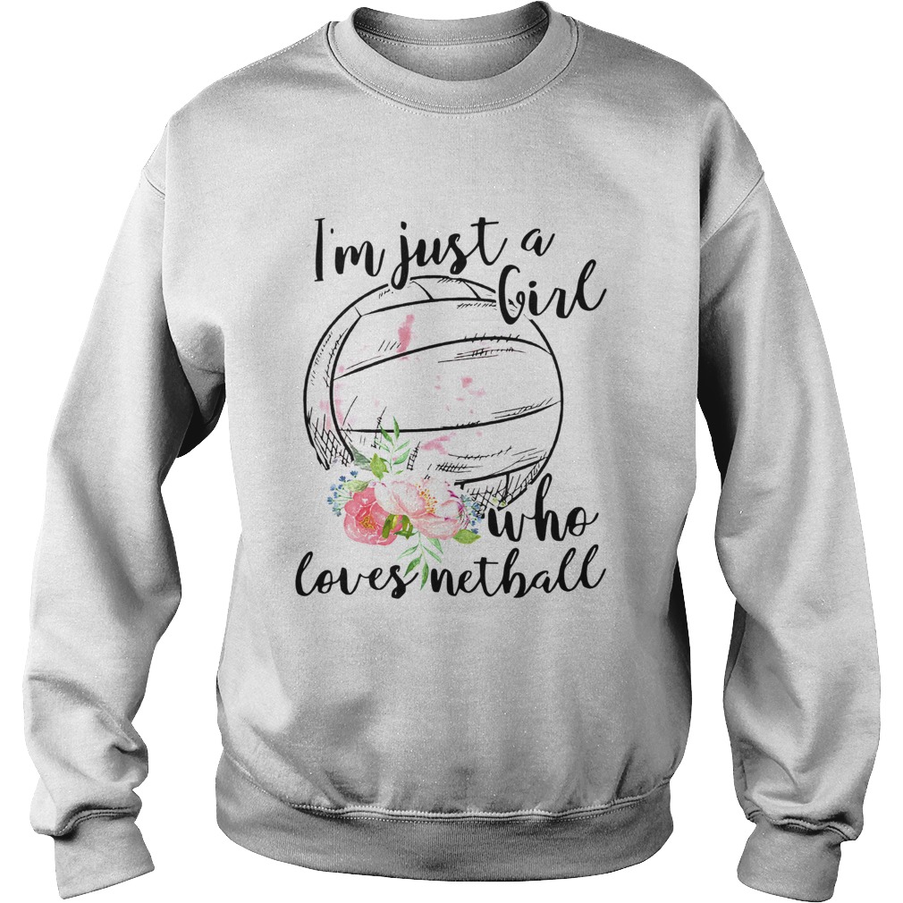 Im Just A Girl Who Loves Netball  Sweatshirt