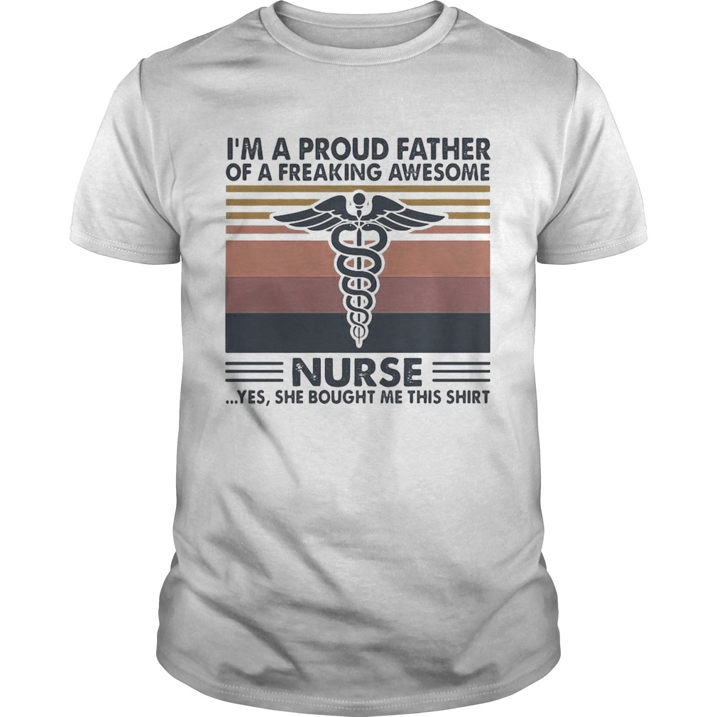 Im a proud father of a freaking awesome nurse yes she bought me this vintage  Unisex