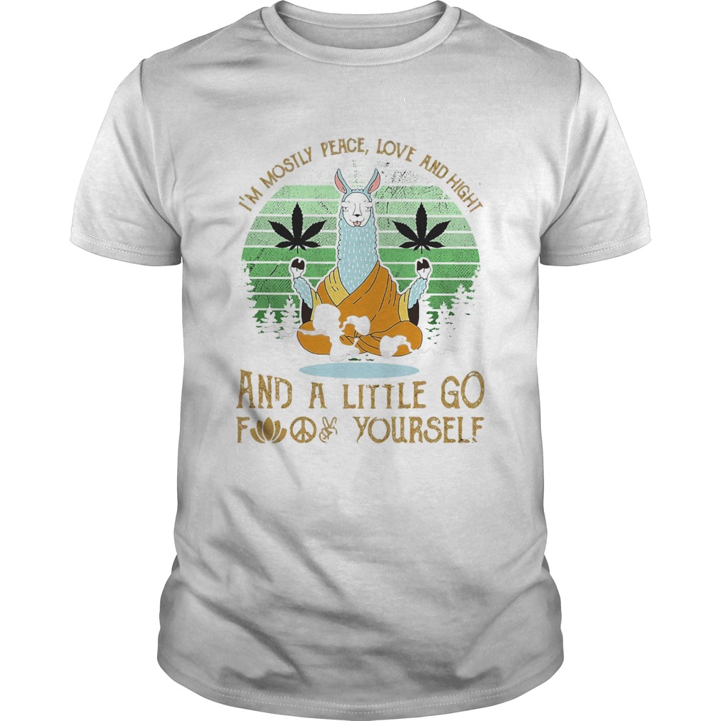 Im mostly peace love and hight and a little go fuck yourself vintage weed shirt