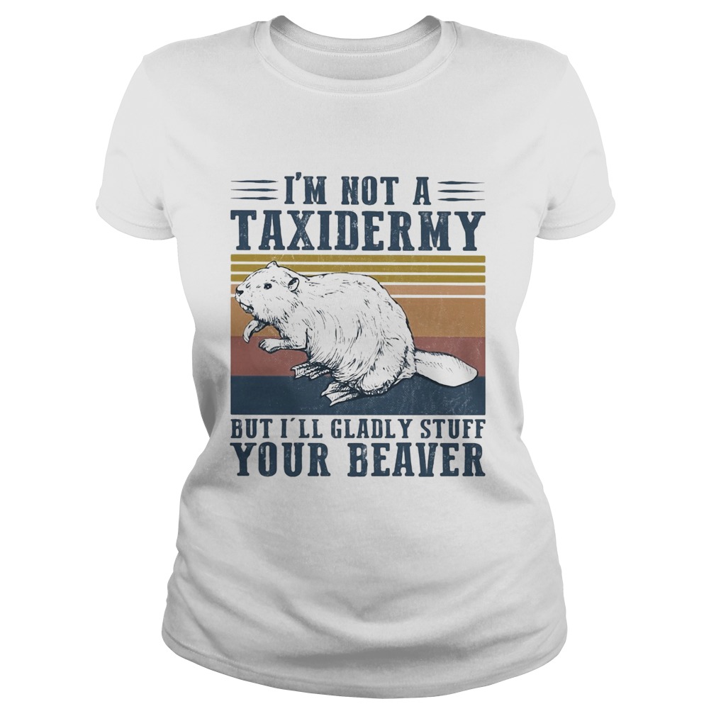 Im not a taxidermy but Ill gladly stuff your beaver vintage  Classic Ladies