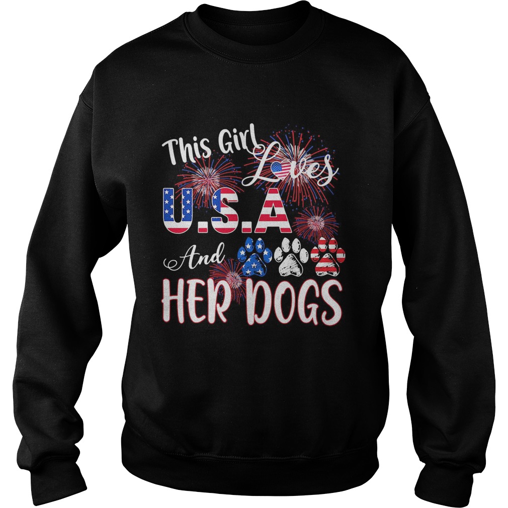 Independence Day this girl loves USA and her dogs paws firework  Sweatshirt