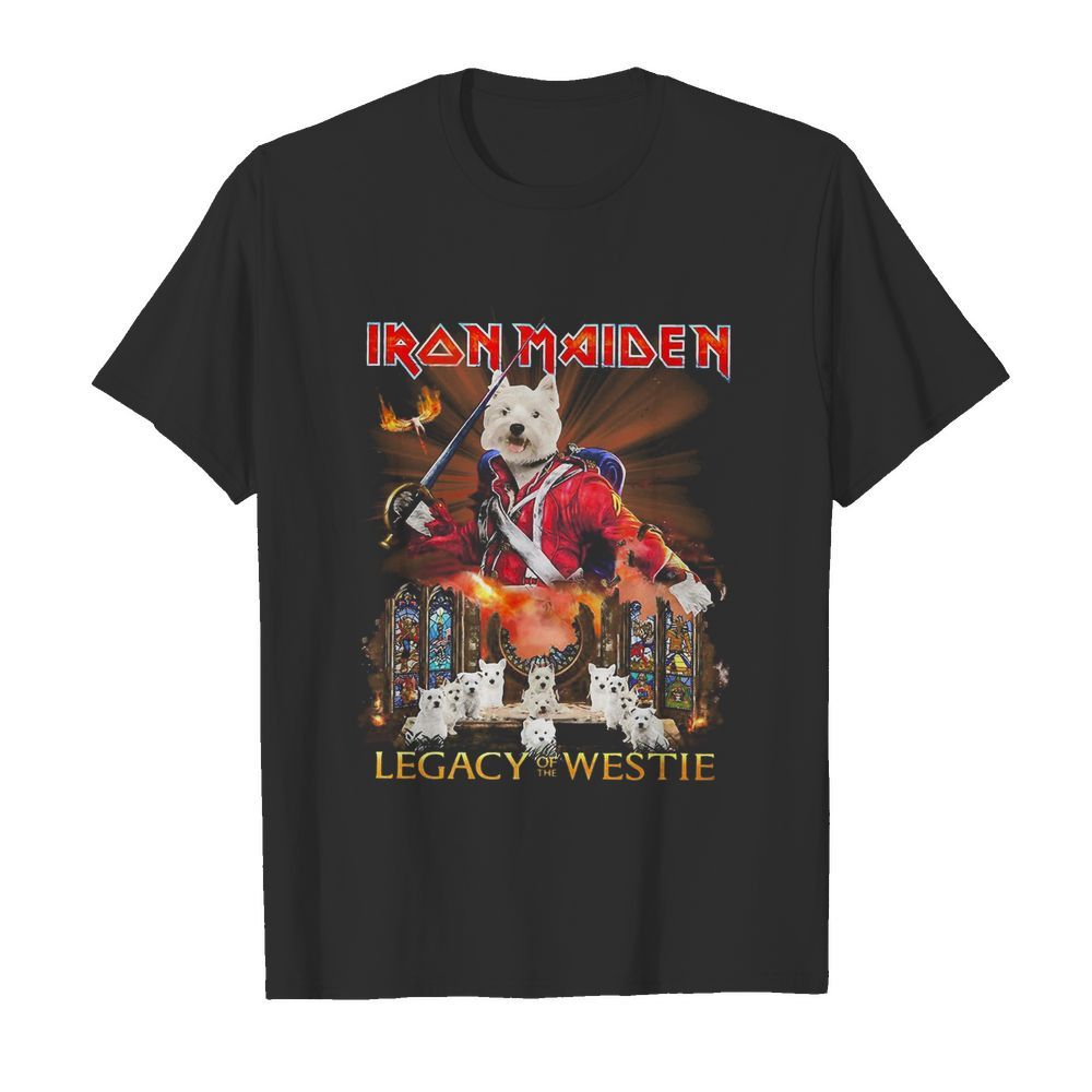 Iron maiden legacy of the westie fire shirt