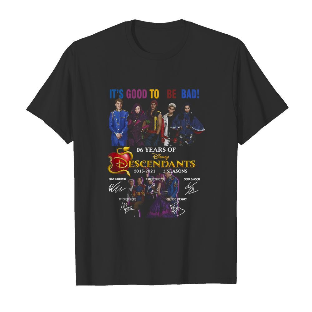 It’s good to be dad 6 years of disney descendants 2015 2021 3 seasons signatures shirt