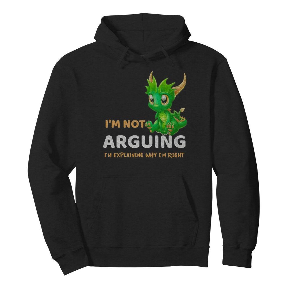 I’m not Arguing I’m explaining why I’m right Dragon  Unisex Hoodie