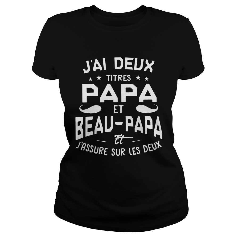 Jai Deux Titres Papa Et Beau Papa Et Jassure Sur Les Deux  Classic Ladies