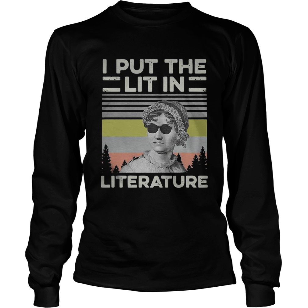 Jane Austen I Put The Lit In Literature  Long Sleeve