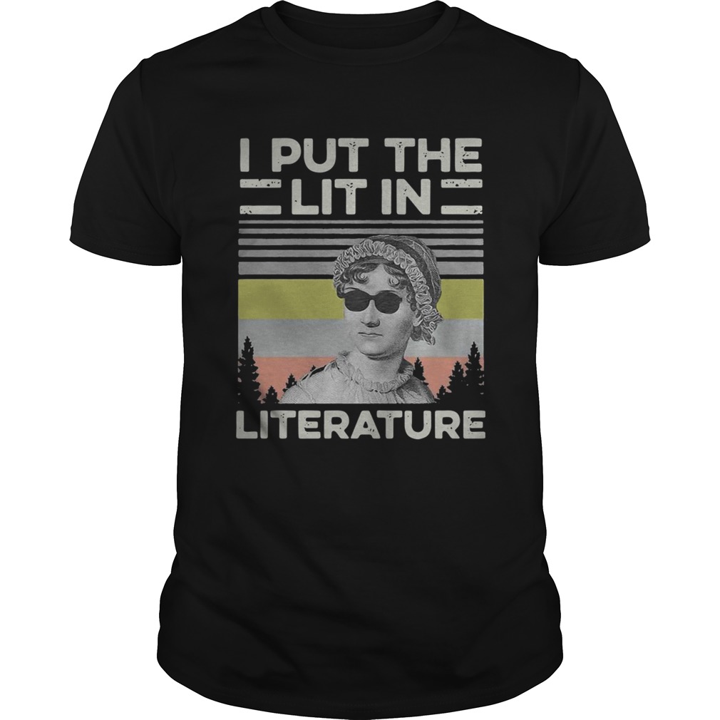 Jane Austen I Put The Lit In Literature  Unisex