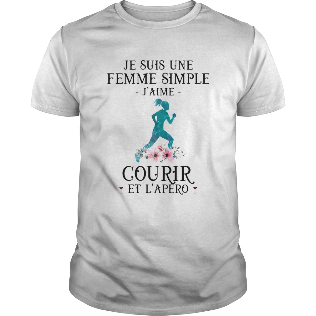 Je Suis Une Femme Simple Jaime Courir Et Lapero shirt