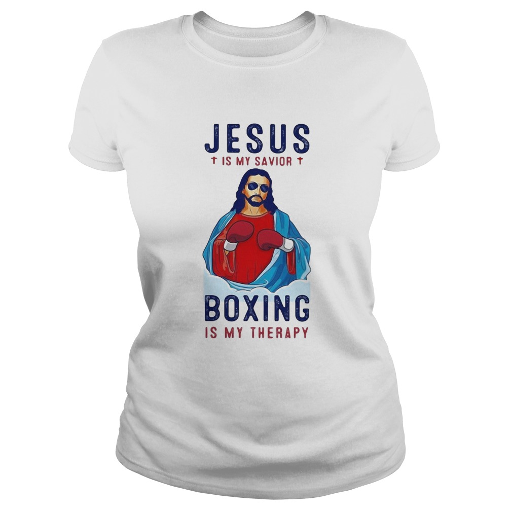 Jesus is my savior boxing is my therapy  Classic Ladies