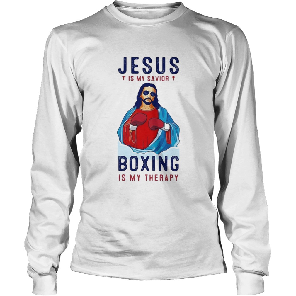 Jesus is my savior boxing is my therapy  Long Sleeve