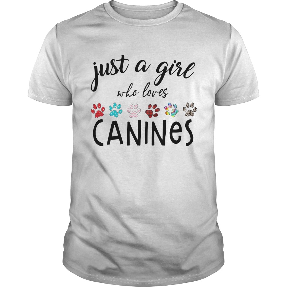 Just A Girl Who Loves Canines  Unisex