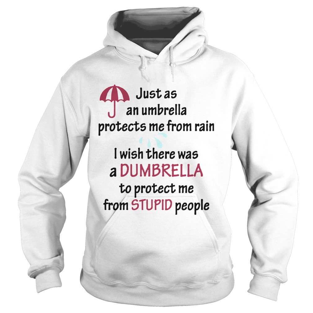 Just As An Umbrella Protects Me From Rain  Hoodie