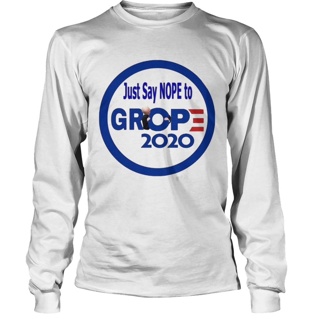 Just say nope to grop 2020  Long Sleeve