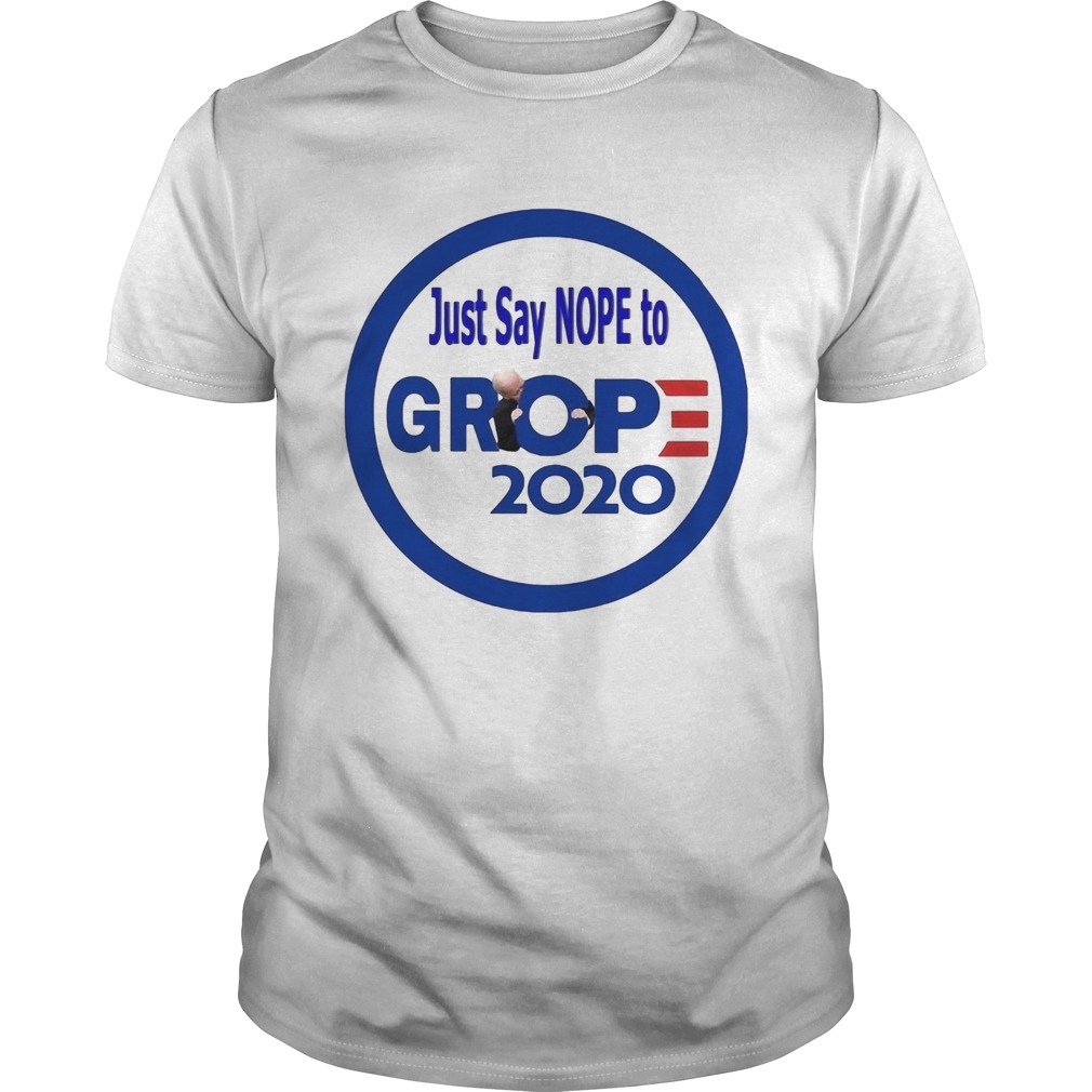 Just say nope to grop 2020 shirt