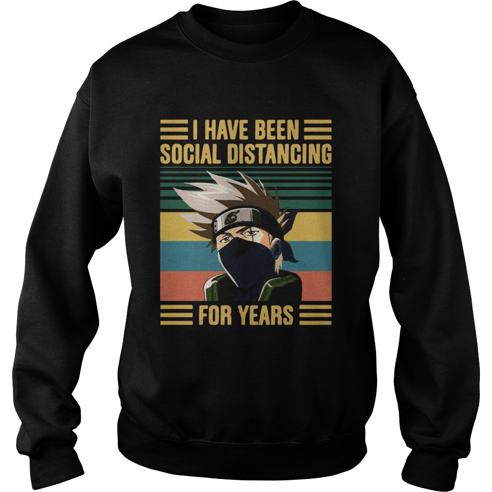 Kakashi Hatake I Have Been Social Distancing For Years Vintage  Sweatshirt