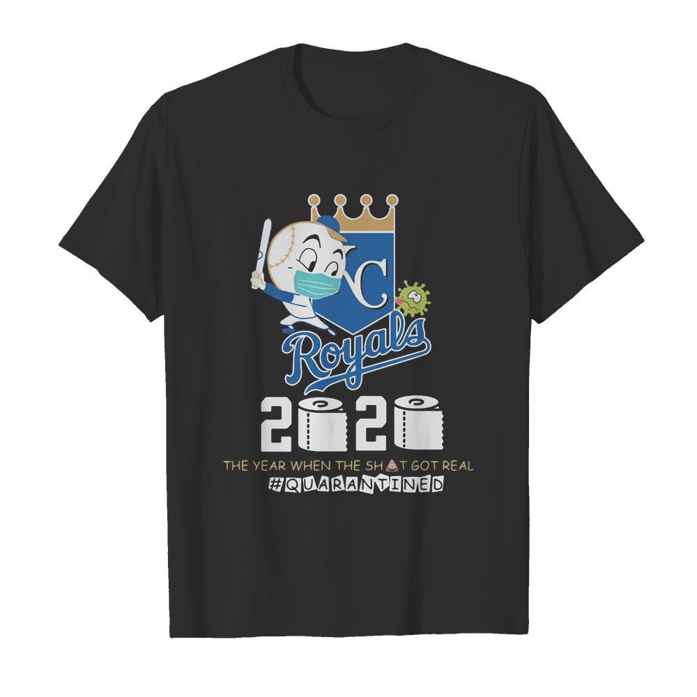 Kansas City royals baseball 2020 the year when the shit got real quarantined toilet paper mask covid-19  Classic Men's T-shirt