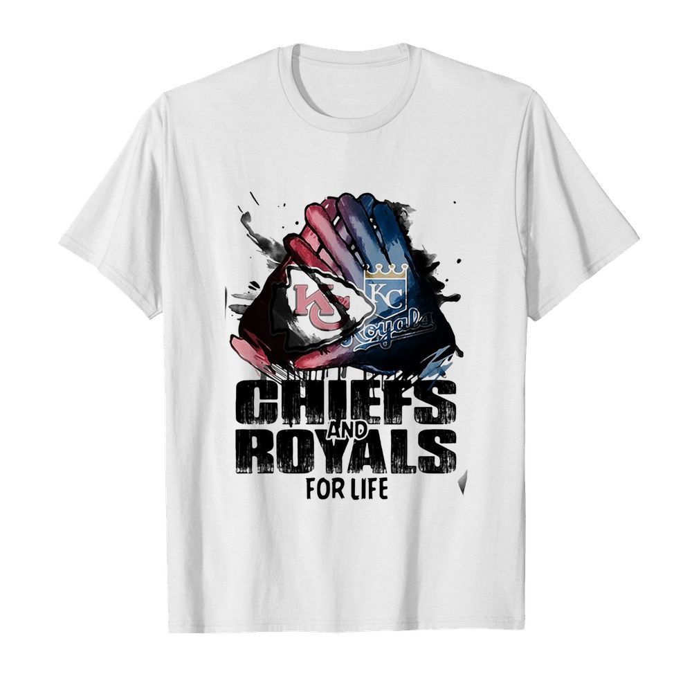 Kansas city chiefs and kansas city royals for life shirt