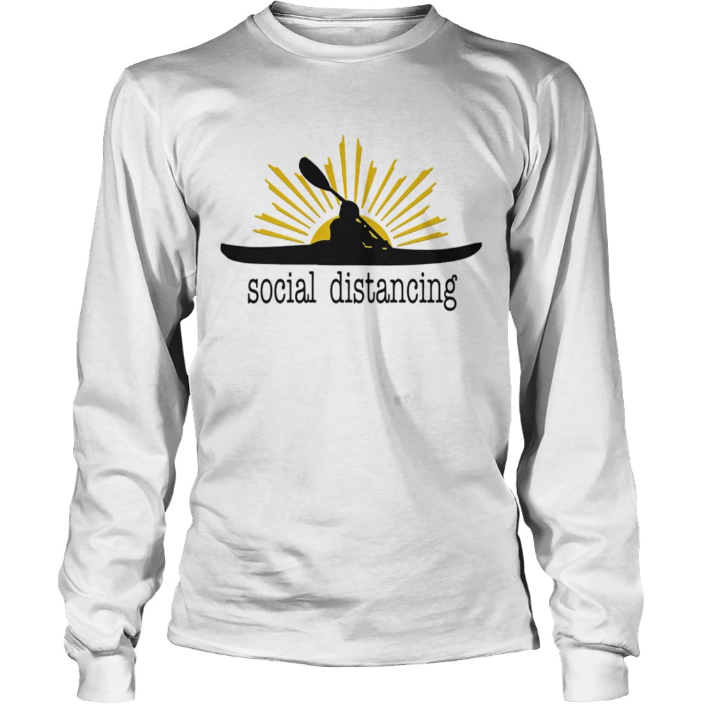 Kayak social distancing sunsight  Long Sleeve