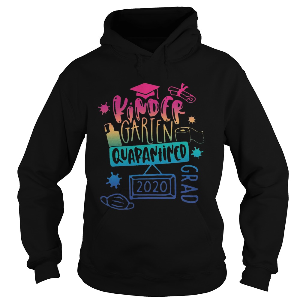 Kinder Garten Grad Quarantined 2020  Hoodie