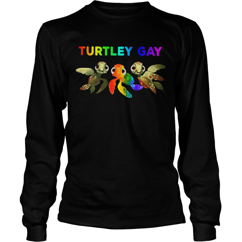 LGBT Turtley Gay  Long Sleeve