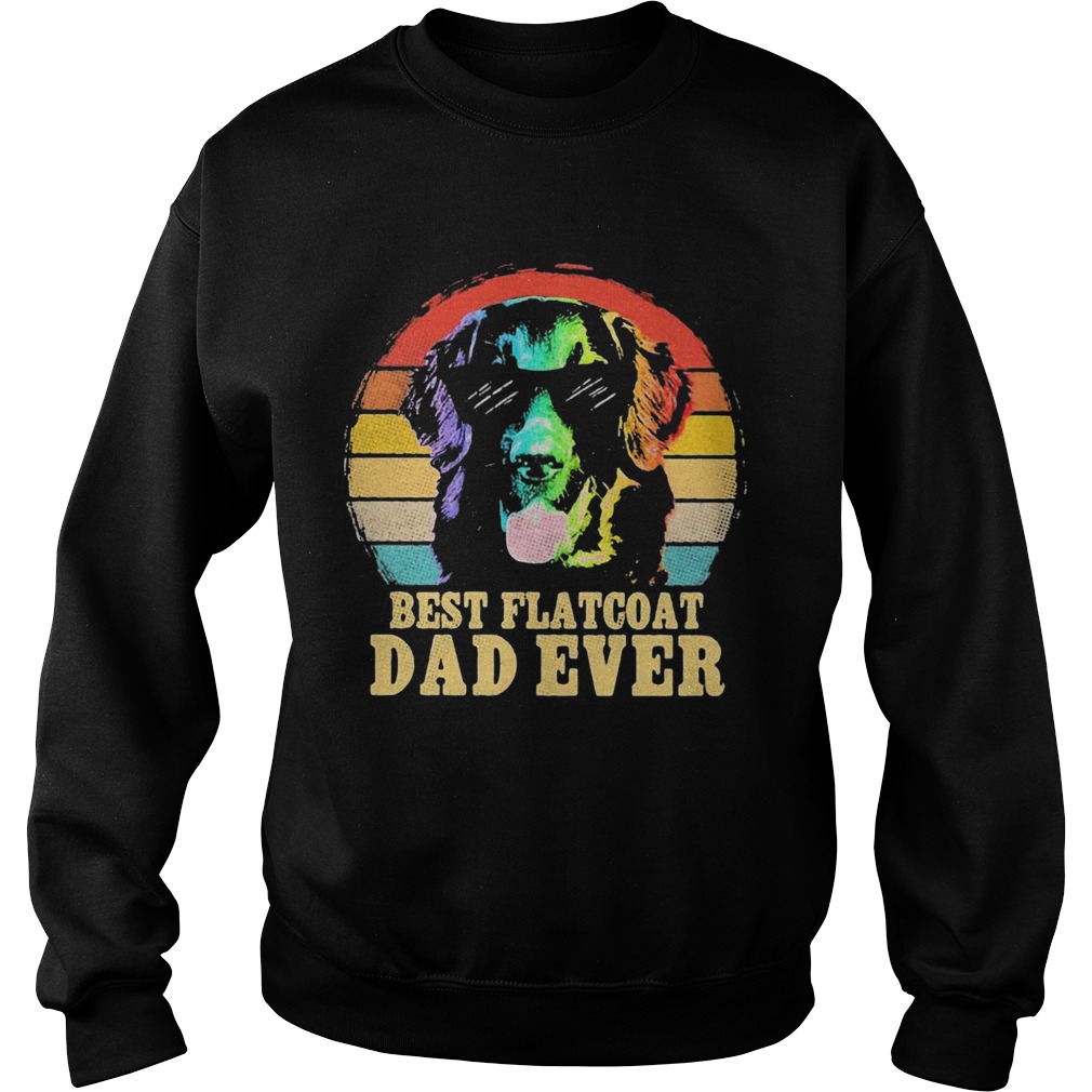 Labrador Retriever Best Flatcoat Dad Ever Vintage  Sweatshirt