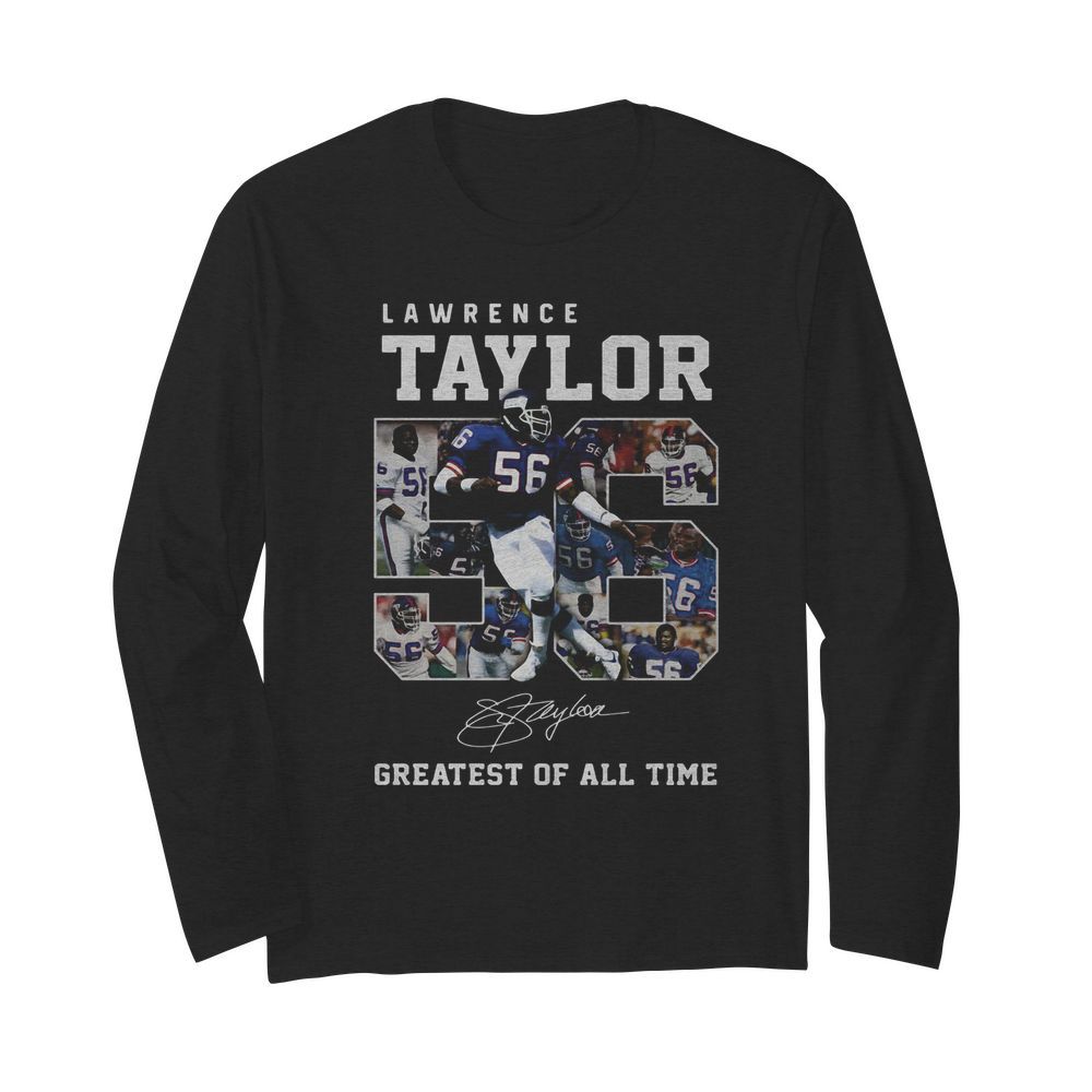 Lawrence taylor greatest of all time signature  Long Sleeved T-shirt 